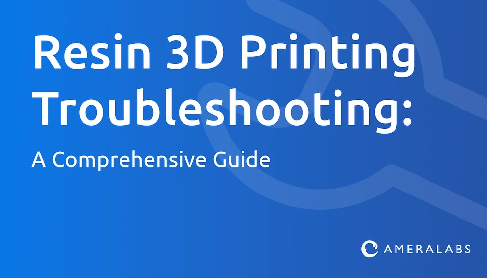 Resin 3D Printing Troubleshooting: A Comprehensive Guide