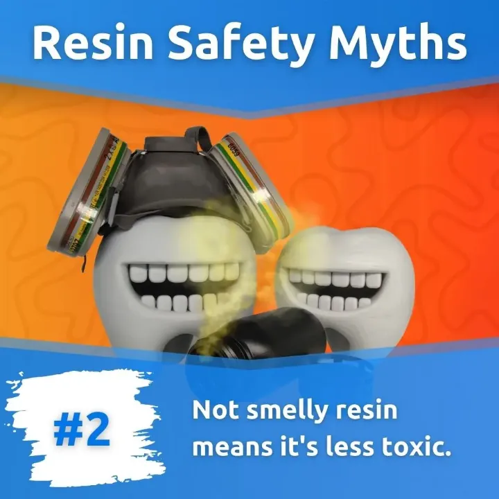 Resin Safety Myth #2 Not smelly resin means it's less toxic