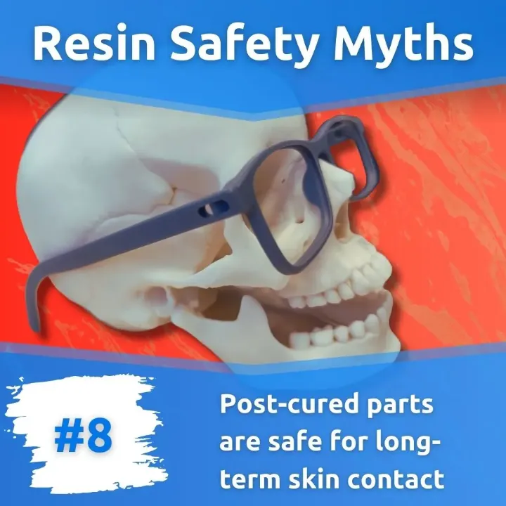 Resin Safety Myth #8 Post-cured resin parts are safe for long-term skin contact